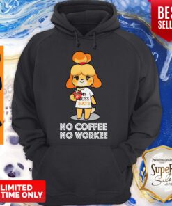 Top Animal Crossing No Coffee No Workee Hoodie