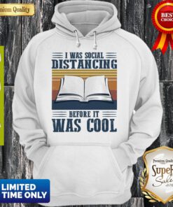 Top Book I Was Social Distancing Before It Was Cool Vintage Hoodie