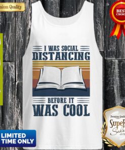 Top Book I Was Social Distancing Before It Was Cool Vintage Tank Top