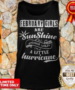 Top February Girls Are Sunshine Mixed With Hurricane Tank Top