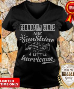 Top February Girls Are Sunshine Mixed With Hurricane V-neck