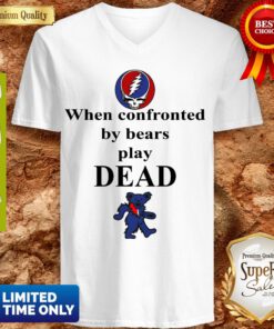 Top Grateful Dead When Confronted By Bears Play Dead V-neck