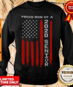 Top Proud Mom Of A 2020 Senior American Flag Sweatshirt