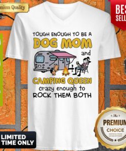 Tough Enough To Be A Dog Mom And Camping Queen Crazy Enough To Rock Them Both Tank Top