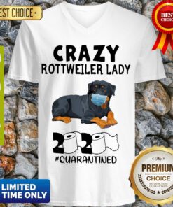 Top Crazy Rottweiler Lady 2020 Toilet Paper Quarantined V-neck