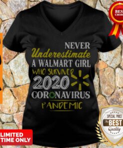 Never Underestimate A Walmart Girl Who Survived 2020 Coronavirus Pandemic V-neck