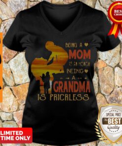 Top Being A Mom Is An Honor Being A Grandma Is Priceless Mother Day 2020 V-neck