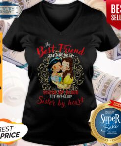 Belle And Jasmine My Best Friend Sister By Blood But Shes My Sister By Heart V-neck