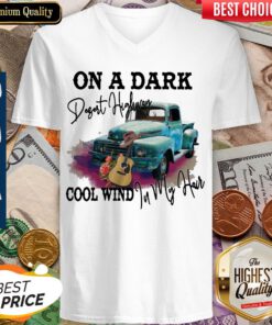 On A Dark Desert Highway Cool Wind In My Hair V-neck