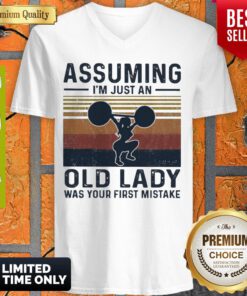 Weightlifting Assuming I’m Just An Old Lady Was Your First Mistake Vintage V-neck