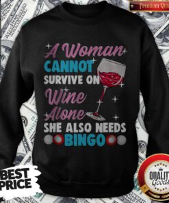 Awesome Awoman Cannot Wine Alone She Also Needs Bingo Sweatshirt