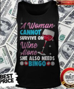 Awesome Awoman Cannot Wine Alone She Also Needs Bingo Tank Top