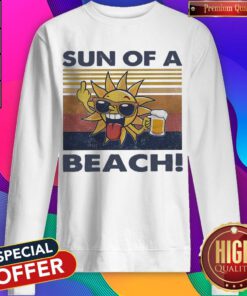 Awesome Sun Of A Beach Vintage Sweatshirt