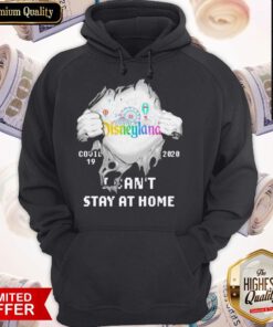 Blood Inside Me Disneyland Health Services Covid 19 2020 I Can’t Stay At Home Hoodie