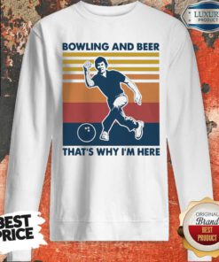 Bowling And Beer That’s Why I’m Here Vintage Women’s Sweatshirt