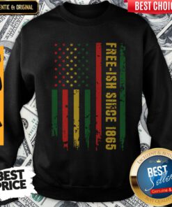 Freeish Since 1865 Africa American Flag Sweatshirt