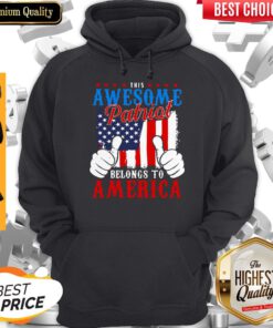 Funny Awesome Patriot Belongs To America Hoodie