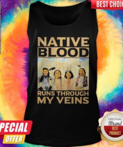 Funny Native Blood Runs Through My Veins Tank Top