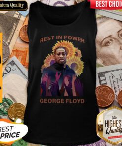 Funny Rest In Power George Floyd Tank Top