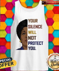 Good Your Silence Will Not Protect You Women Tank Top