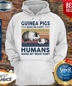 Guinea Pigs Make Me Happy Humans Make Head Hurt Vintage Hoodie