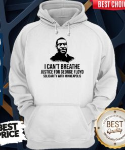 I Can't Breathe Justice For George Floyd Solidarity With Minneapolis Hoodie