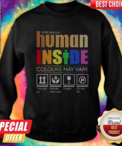LGBT 100 Natural Human Inside Colours May Vary This Way Up Handle With Care Fragile Do Not Lift Sweatshirt