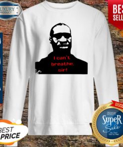 Nice Blood George Floyd I Can’t Breathe Sir Sweatshirt