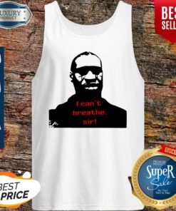 Nice Blood George Floyd I Can’t Breathe Sir Tank Top