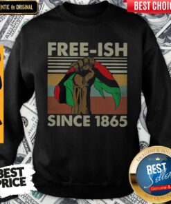 Nice Freeish Since 1865 Vintage Sweatshirt
