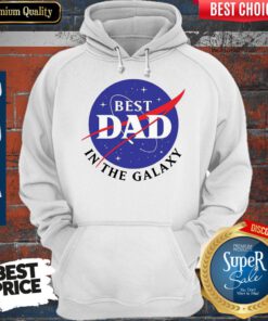 Nice NASA Best Dad In The Galaxy Hoodie