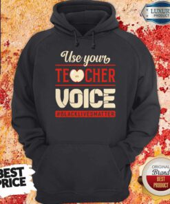 Nice Use Your Teacher Voice Black Lives Matter Hoodie