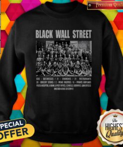 Perfect Black Wall Street 600 Businesses 21 Churches 21 Restaurants Sweatshirt