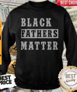 Premium Black Fathers Matter Sweatshirt