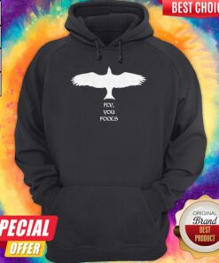 Premium Eage Fly You Fools Hoodie