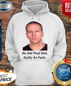 Premium He Did That Shit Guilty As Fuck Hoodie