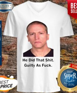 Premium He Did That Shit Guilty As Fuck V-neck