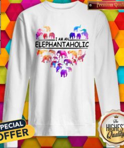Premium I Am An Elephant Aholic Sweatshirt
