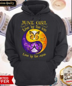 Top Butterfly June Girl Love By The Sin Love By The Moon Hoodie