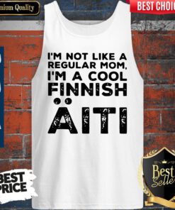Top I’m Not Like A Regular Mom I’m A Cool Finnish Aiti Vintage Tank Top