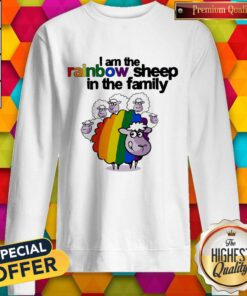 Top LGBT I Am The Rainbow Sheep In The Family Sweatshirt