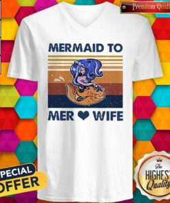 Top Mermaid To Mer Love Wife Vintage V-neck