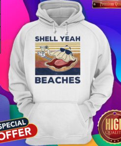 Top Shell Yeah Beaches Vintage Hoodie