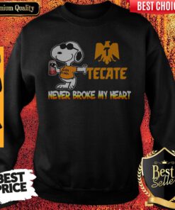Top Snoopy Tecate Beer Never Broke My Heart Sweatshirt