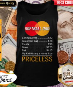 Top Softball Dad My Kid Hitting A Home Run Priceless Tank Top