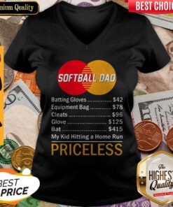 Top Softball Dad My Kid Hitting A Home Run Priceless V-neck