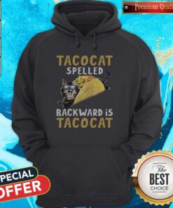 Top Tacocat Spelled Backward Is Tacocat Hoodie
