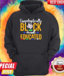 Top Unapologetically Black STU And Educated Hoodie