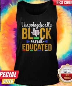 Top Unapologetically Black STU And Educated Tank Top