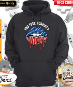 Top You Free Tonight 4th of July Drip Lips Hoodie